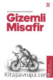Gizemli Misafir / Kuran Kıssalarından Bugüne 
