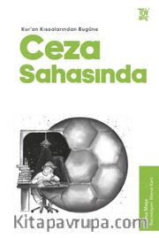 Ceza Sahasında / Kuran Kıssalarından Bugüne 