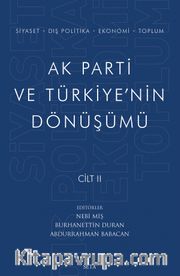 Ak Parti ve Türkiye'nin Dönüşümü (Cilt 2)