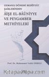 Osmanlı Dönemi Bediiyyat Şairlerinden Aişe el-Bauniyye ve Peygamber Methiyyeleri