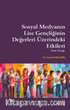 Sosyal Medyanın Lise Gençliğinin Değerleri Üzerindeki Etkileri