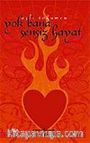 Yok Bana Sensiz Hayat
