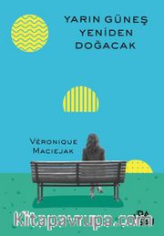 Yarın Güneş Yeniden Doğacak