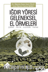 Iğdır Yöresi Geleneksel El Örmeleri (Çorap, Patik, Eldiven, Papak)