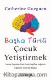 Başka Türlü Çocuk Yetiştirmek