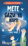 Evliyalar İle Yolculuk / Mete Cazu’ya Karşı