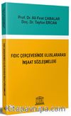 Fıdic Çerçevesinde Uluslararası İnşaat Sözleşmeleri