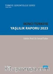 İkinci Türkiye Yaşlılık Raporu 2023