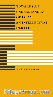 Towards an Understanding of Islam: An Intellectual Debate