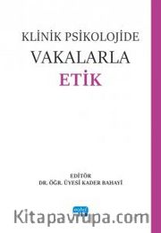Klinik Psikolojide Vakalarla Etik