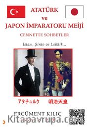 Atatürk ve Japon İmparatoru Meiji <br /> İslam, Şinto ve Laiklik