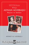 Mimar Adnan Ağırbaşlı Hayatı ve Anıları