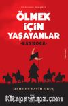 Ölmek İçin Yaşayanlar & Baykoca