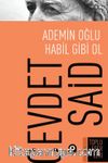 Ademin Oğlu Habil Gibi Ol