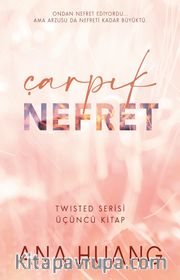 Çarpık Nefret / Twisted Serisi Üçüncü Kitap