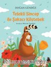 Telekli Sincap ile Şakacı Köstebek
