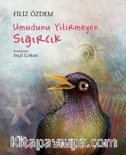Umudunu Yitirmeyen Sığırcık (Karton Kapak) 