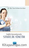Sağlık Kurumlarında Stratejik Yönetim