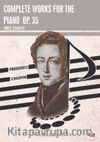 Complete Works For The Piano Op. 35 & Three Sonatas
