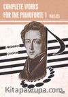 Complete Works For The Pianoforte 1 & Waltzes