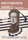 Complete works for the pianoforte 13 & 4 Concert Pieces