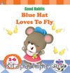Mirador Blue Hat Loves to Fly