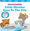 Little Mirador Goes To The City