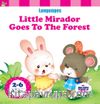 Little Mirador Goes To The Forest