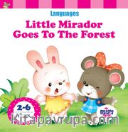 Little Mirador Goes To The Forest