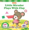 Little Mirador Plays With Clay