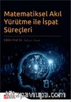 Matematiksel Akıl Yürütme ile İspat Süreçleri