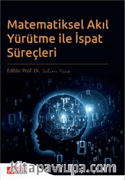 Matematiksel Akıl Yürütme ile İspat Süreçleri