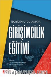 Teoriden Uygulamaya Girişimcilik Eğitimi