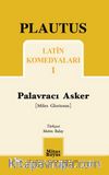 Palavracı Asker / Latin Komedyaları 1
