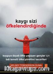 Kaygı Sizi Öfkelendirdiğinde