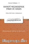 Hanefî Mezhebinde Fıkıh ve Hadis (Fıkhu Ehli’l-Irak ve Hadîsuhum)