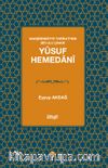 Yûsuf Hemedanî & Nakşibendiyye Tarîkatı’nın Bir Ulu Çınarı