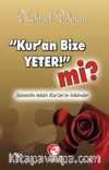 Kur'an Bize Yeter mi?