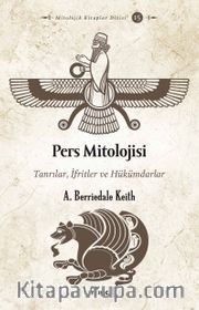 Pers Mitolojisi <br /> Tanrılar, İfritler ve Hükümdarlar