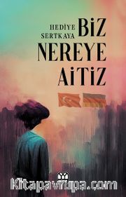 Biz Nereye Aitiz?