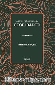 Ayet ve Hadisler Işığında Gece İbadeti
