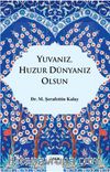 Yuvanız,Huzur Dünyanı Olsun