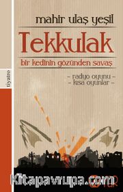 Tekkulak <br /> Bir Kedinin Gözünden Savaş
