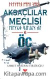 Aksaçlılar Meclisi 6 / Öç