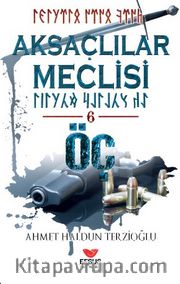 Aksaçlılar Meclisi 6 / Öç