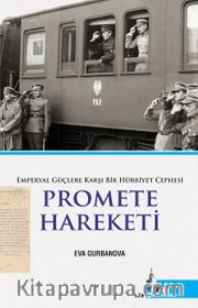 Promete Hareketi <br /> Emperyal Güçlere Karşı Bir Hürriyet Cephesi