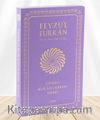 Feyzü'l Furkan Kur'an-ı Kerîm ve Tefsirli Meali (Büyük Boy - Mushaf ve Meal - İnce Cilt) Lacivert