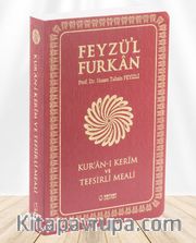 Feyzü'l Furkan Kur'an-ı Kerîm ve Tefsirli Meali (Büyük Boy - Mushaf ve Meal - İnce Cilt)  Bordo