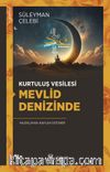Kurtuluş Vesilesi Mevlid Denizinde