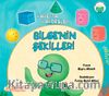 Bilge’nin Şekilleri